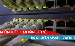 Những điều cần biết về bộ chuyển mạch - Switch