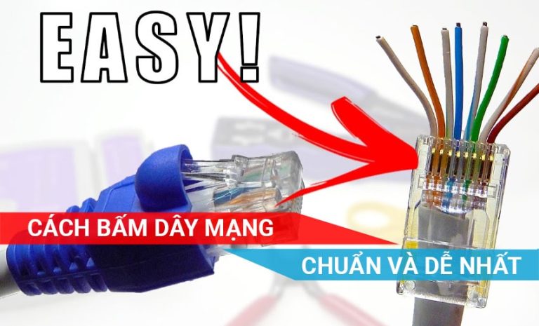 Cách bấm dây mạng chuẩn và chính xác nhất