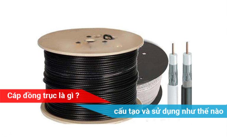 cáp đồng trục là gì