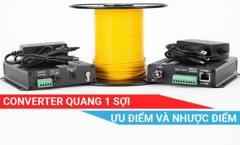 ưu điểm và nhược điểm converter quang 1 sợi