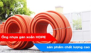 Ống nhựa gân xoắn HDPE – sản phẩm chất lượng cao