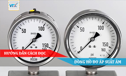 HƯỚNG DẪN CÁCH ĐỌC ĐỒNG HỒ ĐO ÁP SUẤT ÂM
