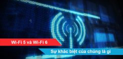 Wi-Fi 5 và Wi-Fi 6: Sự khác biệt của chúng là gì?