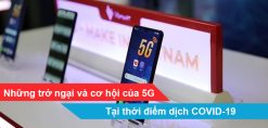 Những trở ngại và cơ hội của 5G tại thời điểm dịch COVID-19