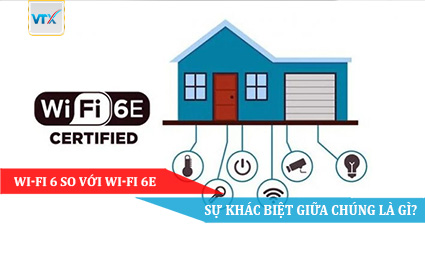Wi-Fi 6 so với Wi-Fi 6E Sự khác biệt giữa chúng là gì