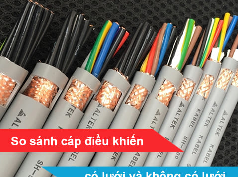 So sánh sự khác nhau giữa cáp điều khiển có lưới và không lưới