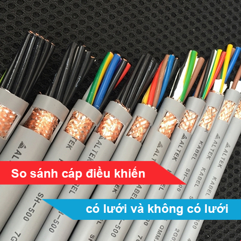 So sánh sự khác nhau giữa cáp điều khiển có lưới và không lưới