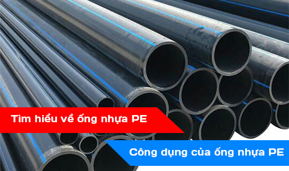 Tìm hiểu về ống nhựa PE, Công dụng của ống nhựa PE