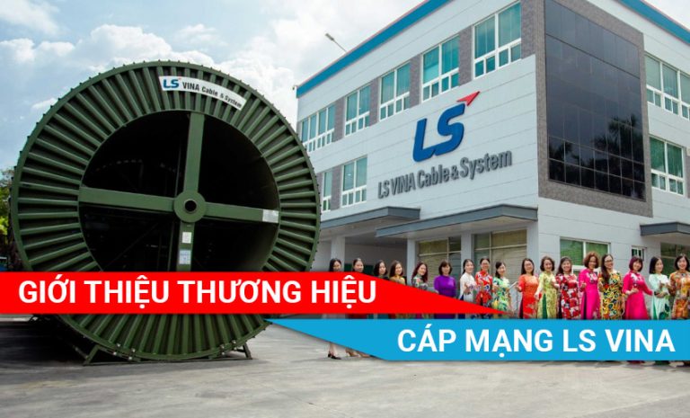 Giới thiệu thương hiệu cáp mạng LS VINA