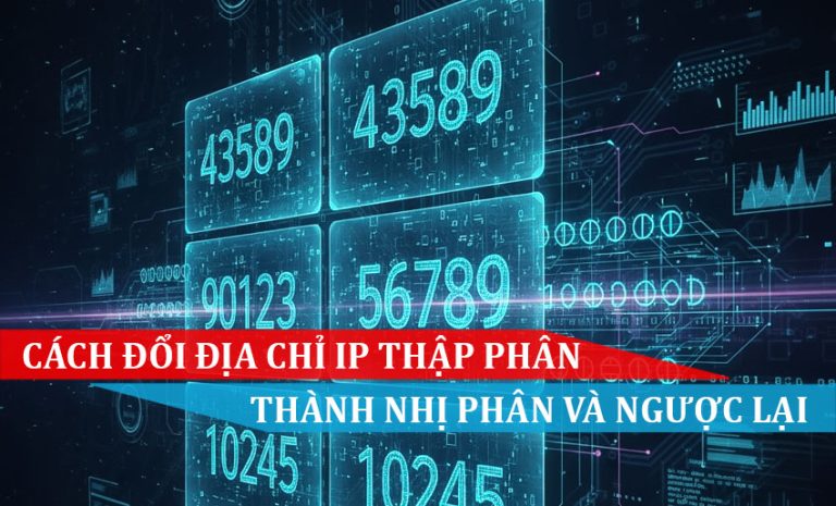 Cách đổi địa chỉ IP thập phân thành nhị phân và ngược lại....