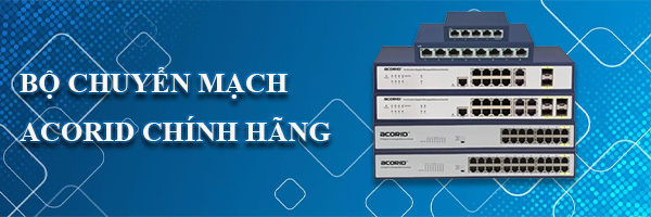 Switch chia mạng Acorid