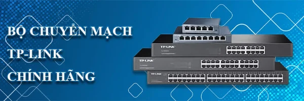 BANNER BỘ CHUYỂN MẠCH TP-LINK