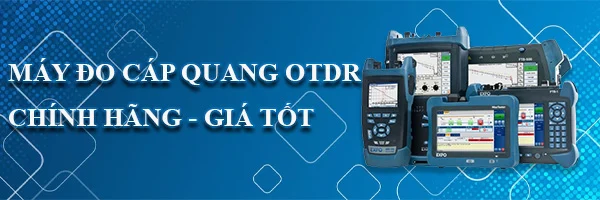 BANNER MÁY ĐO CÁP QUANG OTDR