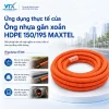ứng dụng ống gân xoắn HDPE 150 195 maxtel