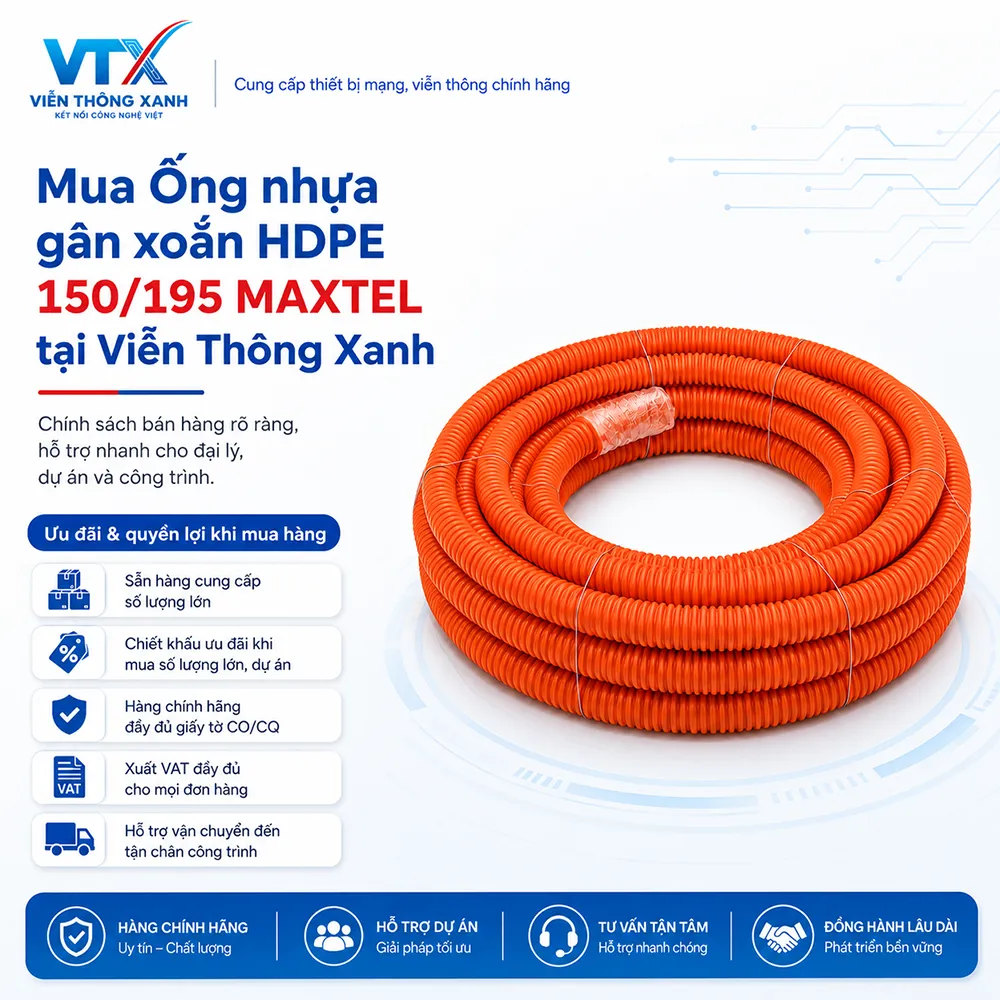 ưu đãi mua ống gân xoắn HDPE 150-195 maxtel tại VTX