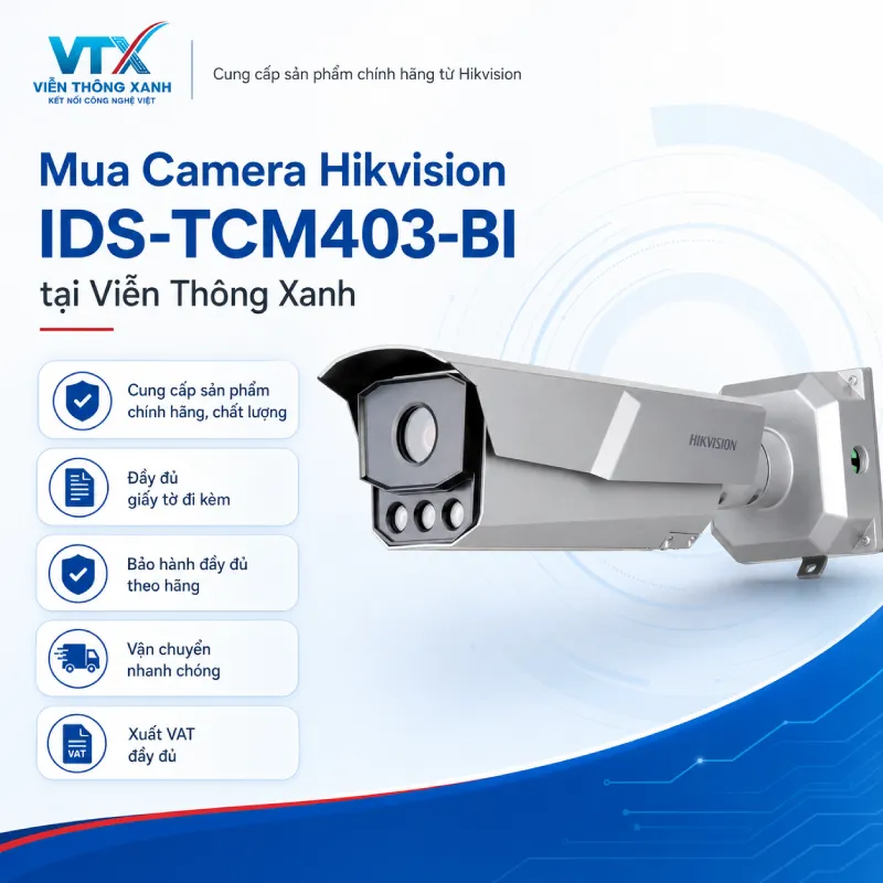 ưu đãi khi mua Camera nhận diện biển số xe Hikvision IDS-TCM403-BI tại Viễn Thông Xanh